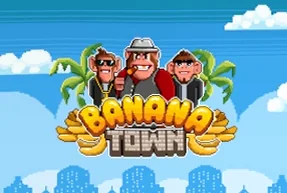 Banana Town
